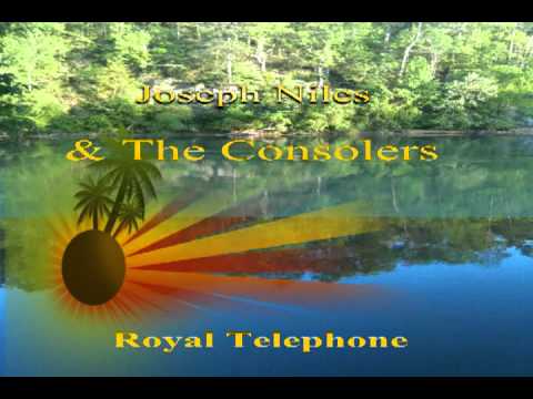 Joseph Niles & The Consolers, Royal Telephone