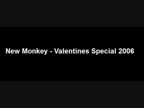 New Monkey - Valentines Special 2006