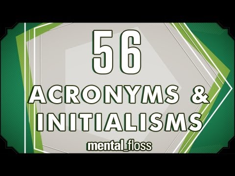 56 Acronyms and Initialisms - mental_floss on YouTube (Ep.7)