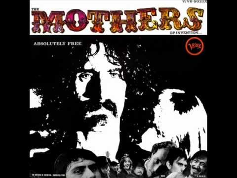 Frank Zappa/The Mothers Of Invention - Absolutely Free (Full Stereo Album) (1967)