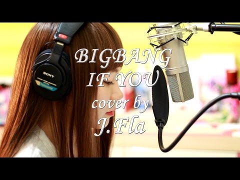 BIGBANG - IF YOU ( lonely version cover by J.Fla )