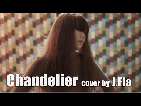 Sia - Chandelier ( cover by J.Fla )