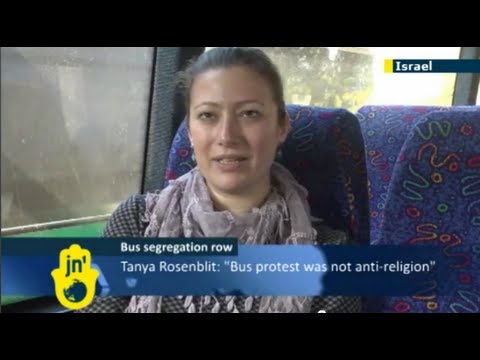 Israel's Rosa Parks: Tanya Rosenblit refuses Ultra-Orthodox Haredi demand to sit in the back of bus