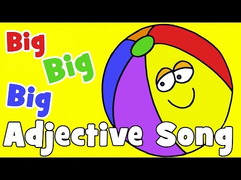 Big, Big, Big (The Adjective Song)