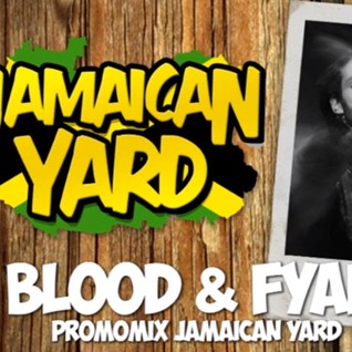 PROMO MIX - Blood & Fyah Sound para Jamaican Yard - Marzo 2013