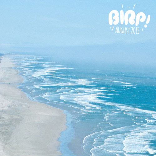 BIRP! August 2015 Indie Playlist