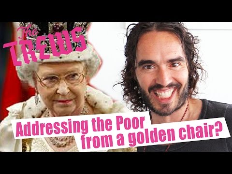 The Queen's Speech - Addressing The Poor From A Golden Chair? Russell Brand The Trews (E331)