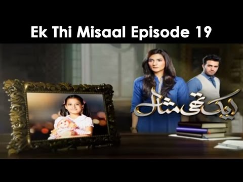 Ek Thi Misaal Episode 19 Full HUM TV Drama 16 Nov 2015