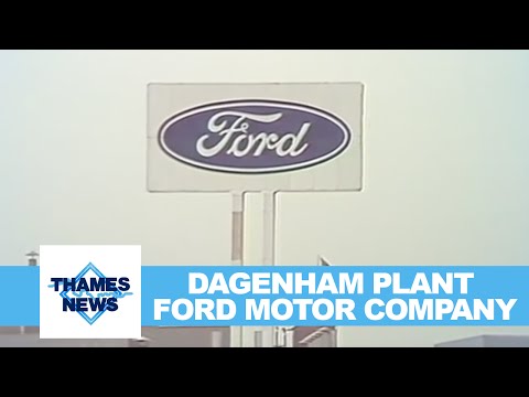 FORD MOTOR COMPANY - Dagenham Plant