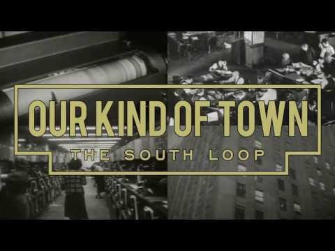 Our Kind of Town: Chicago's South Loop