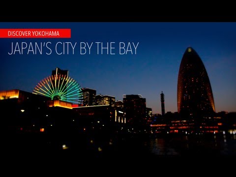 Visit Yokohama. Japan's City by the Bay