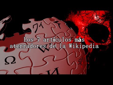 Los 7 artículos más aterradores de la Wikipedia