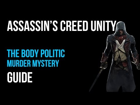 Assassin's Creed Unity Walkthrough The Body Politic Murder Mystery Gameplay Let’s Play