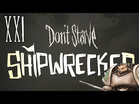 Let's Play Don't Starve Shipwrecked - Growth Time - Part 21