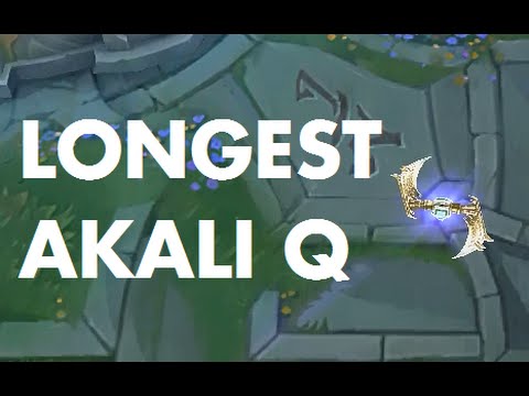 Longest Akali Q EVER