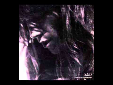 Charlotte Gainsbourg - 5:55