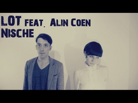 LOT. feat. Alin Coen - Nische (Offizielles Video)