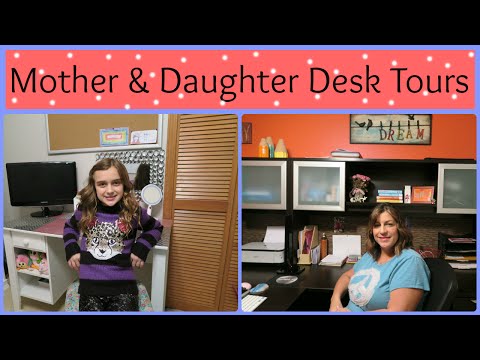 MOTHER & DAUGHTER DESK TOURS