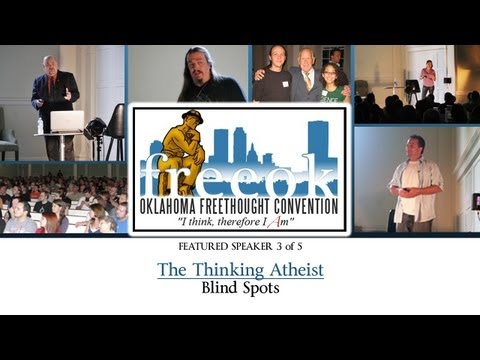 Oklahoma Freethought Convention 2011 (speech 3 of 5) - The Thinking Atheist