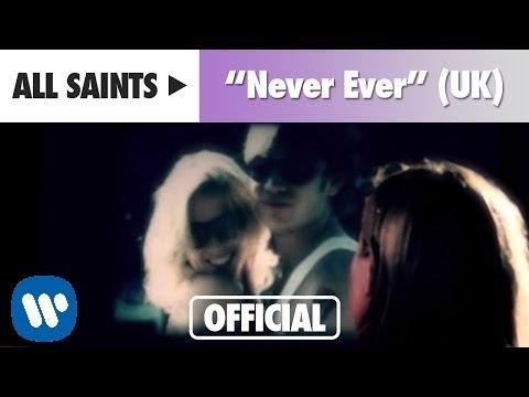 All Saints - Never Ever UK Version (Official Music Video)