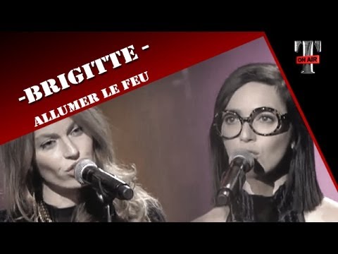 Brigitte "Allumer le feu" (Live Taratata Mars 2013) - (Cover Version)