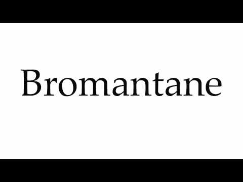 How to Pronounce Bromantane