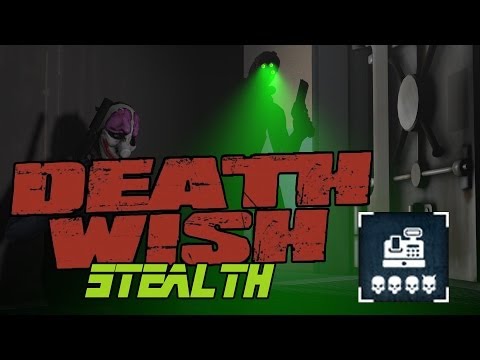 [Payday 2] Death Wish - Four Stores (Stealth)