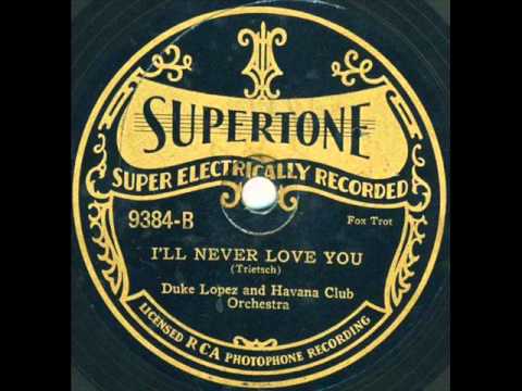 Ezra Buzzington Orch.-  I'll Never Love You 1929