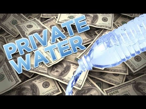 Water Wars 2: Privatization