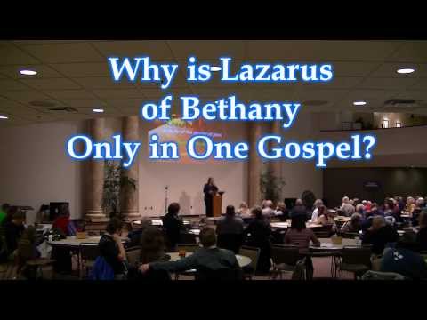 Why is Lazarus of Bethany Only in One Gospel