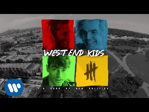 New Politics - West End Kids [AUDIO]