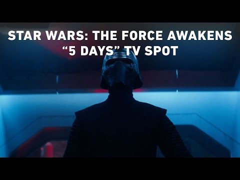 Star Wars: The Force Awakens “5 Days” TV Spot (Official)