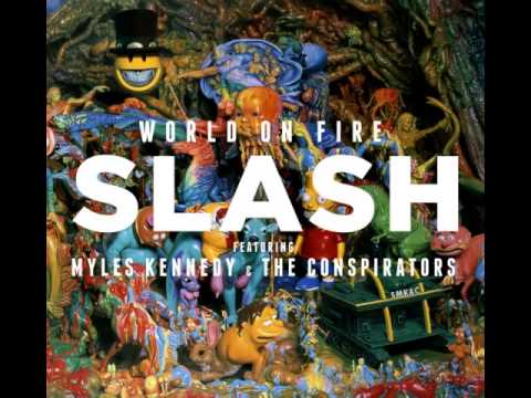 Slash - World On Fire (Full Album)