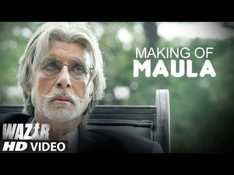 Making of 'Maula'  Song | WAZIR | Amitabh Bachchan, Farhan Akhtar | T-Series