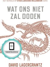 Wat ons niet zal doden (Millennium Book 4)