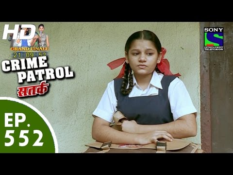 Crime Patrol - क्राइम पेट्रोल सतर्क - Episode 552 - 4th September, 2015