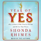 Year of Yes: How to Dance It Out, Stand In the Sun and Be Your Own Person Audiobook by Shonda Rhimes Narrated by Shonda Rhimes