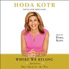 Where We Belong: Journeys That Show Us the Way Audiobook by Hoda Kotb Narrated by Hoda Kotb