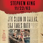 11-22-63: A Novel Audiobook by Stephen King Narrated by Craig Wasson