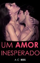 Um amor inesperado: Meu bilionário alpha (Mulheres fortes Livro 1)