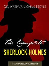 THE COMPLETE SHERLOCK HOLMES and THE COMPLETE TALES OF TERROR AND MYSTERY: Authorised Version by the Conan Doyle Estate, Ltd. (ILLUSTRATED) (Complete Works ... Complete Works Collection) (English Edition)