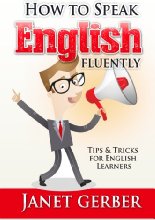 English: How to Speak English Fluently: Tips and Tricks for English Learners (English Edition)