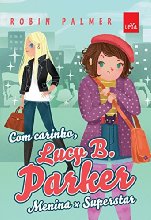 Com carinho, Lucy B. Parker: menina x superstar