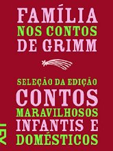 Família nos contos de Grimm: Seleção da edição Contos maravilhosos infantis e domésticos 1812-1815