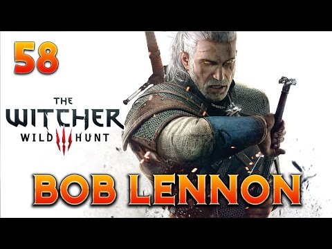 The Witcher 3 : Bob Lennon - Ep.58 : DEUX BOURSES ET UNE GROSSE LAME !!!