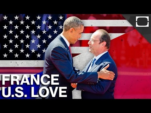 Why Do The U.S. And France Love Each Other?