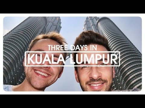 KUALA LUMPUR (Malaysia) | Top things to do in 3 days or less