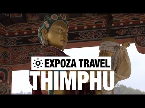 Thimphu (Bhutan) Vacation Travel Video Guide