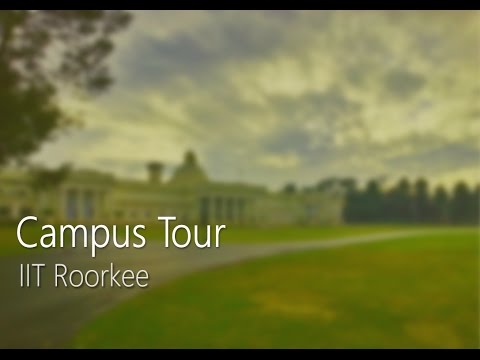 Campus Tour   IIT Roorkee