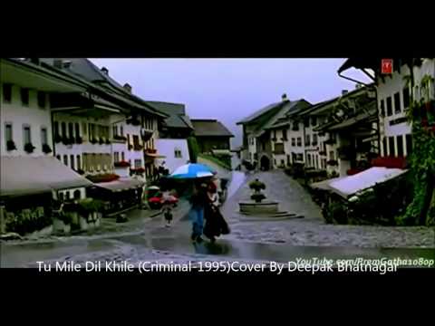 Tum Mile Dil Khile (Criminal-1995) Cover By Deepak Bhatnagar